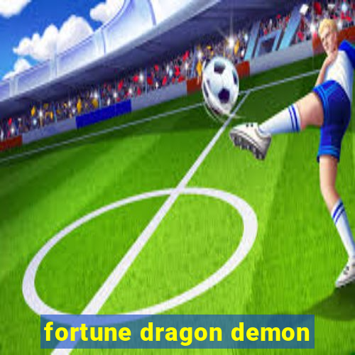 fortune dragon demon