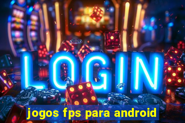 jogos fps para android