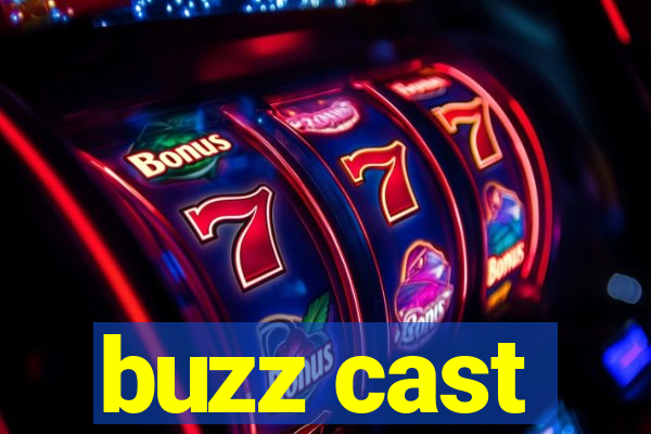 buzz cast