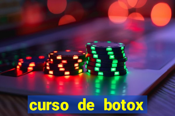 curso de botox reconhecido pelo mec