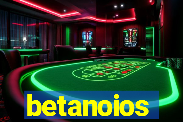 betanoios