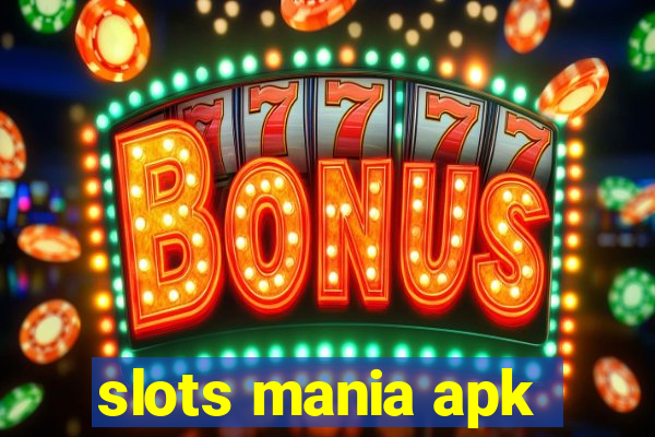 slots mania apk