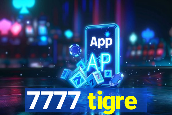 7777 tigre