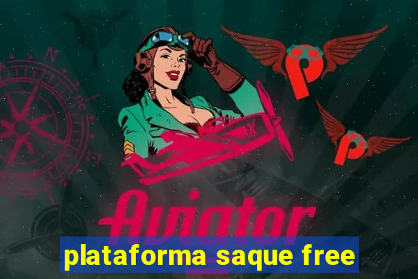 plataforma saque free