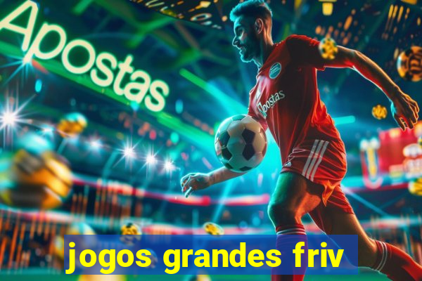 jogos grandes friv