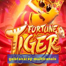 galatasaray multicanais