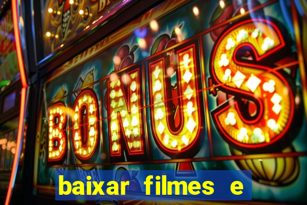 baixar filmes e series em mp4