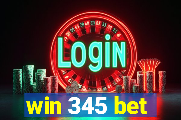 win 345 bet