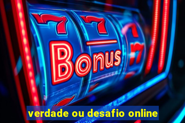 verdade ou desafio online