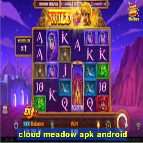 cloud meadow apk android