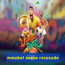 mmabet saque recusado