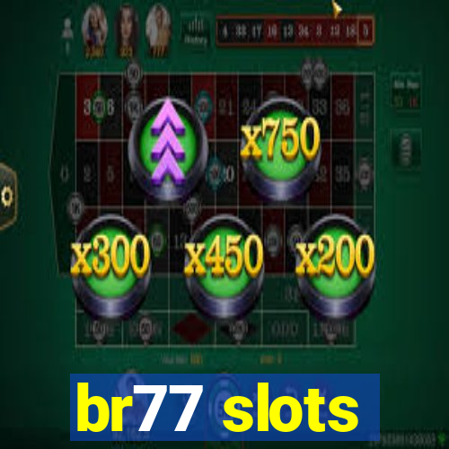 br77 slots