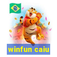 winfun caiu