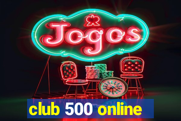 club 500 online