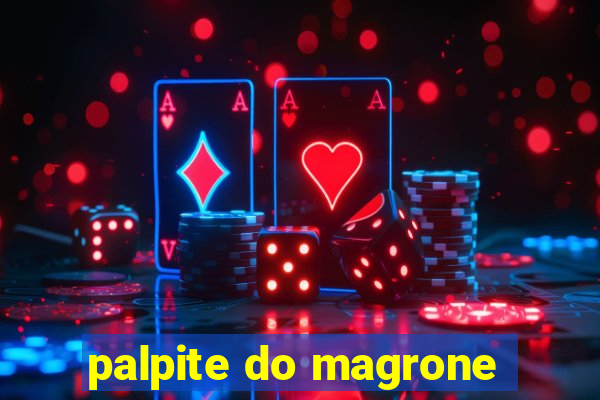 palpite do magrone