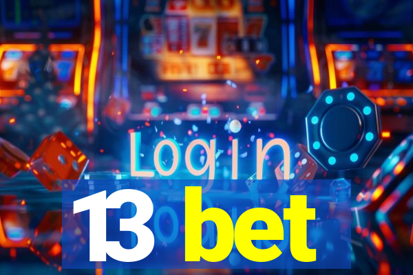 13 bet