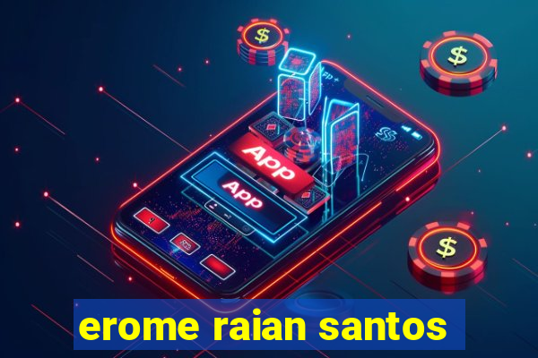 erome raian santos