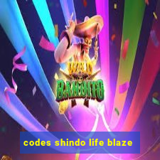 codes shindo life blaze