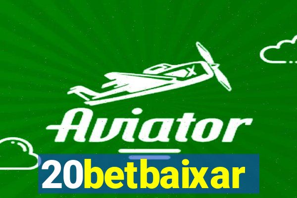 20betbaixar