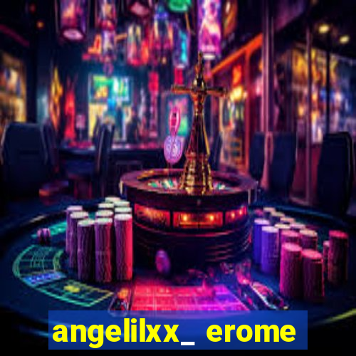 angelilxx_ erome