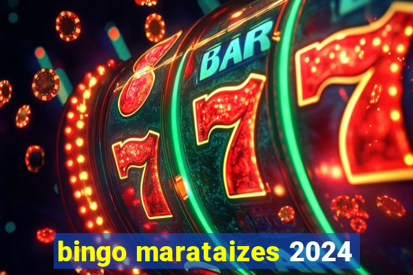 bingo marataizes 2024