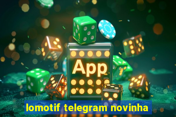 lomotif telegram novinha