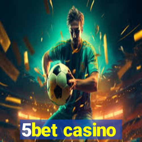 5bet casino