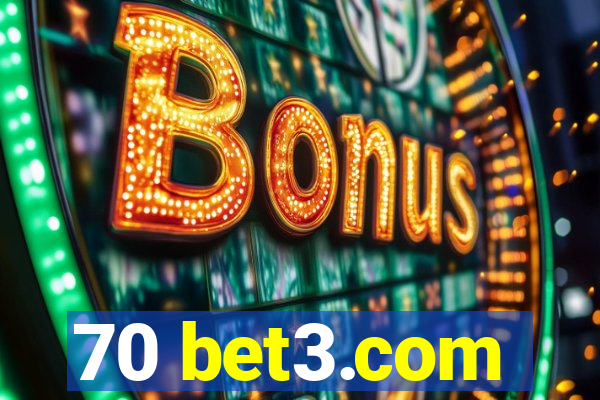 70 bet3.com