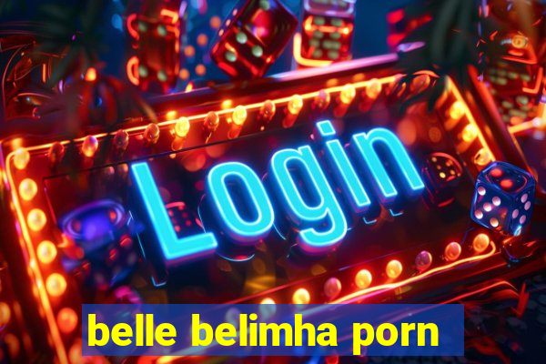 belle belimha porn