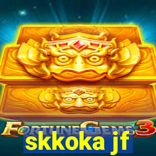 skkoka jf