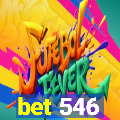 bet 546