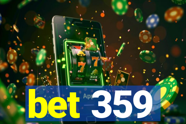 bet 359