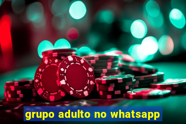 grupo adulto no whatsapp