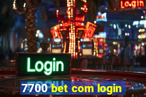 7700 bet com login