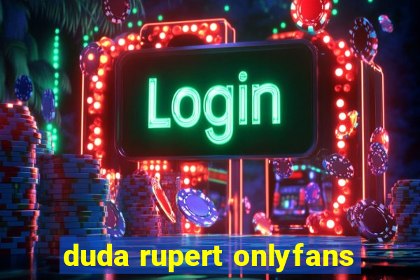 duda rupert onlyfans