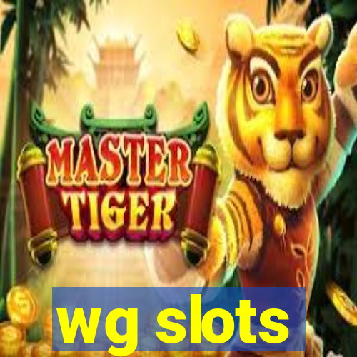 wg slots