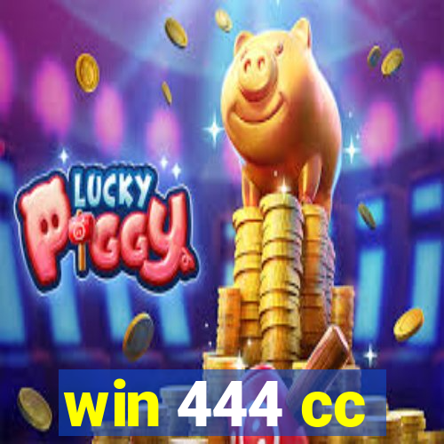 win 444 cc