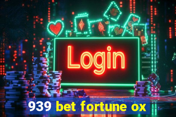 939 bet fortune ox