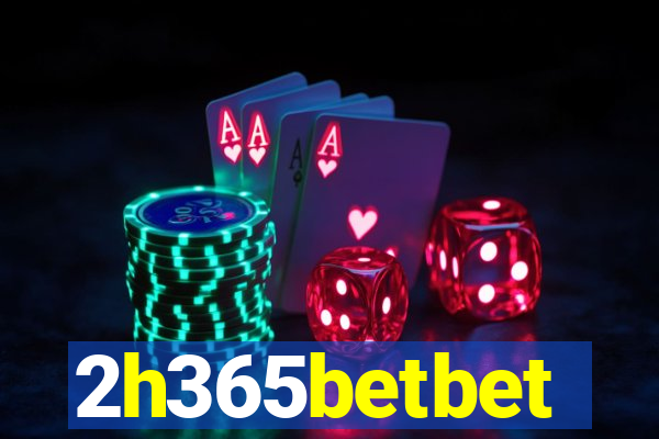 2h365betbet