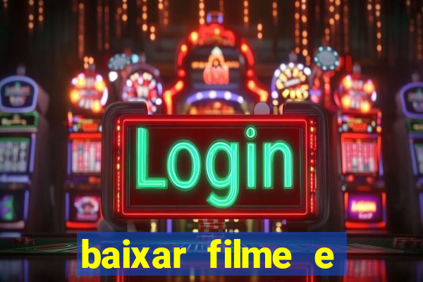 baixar filme e séries mp4