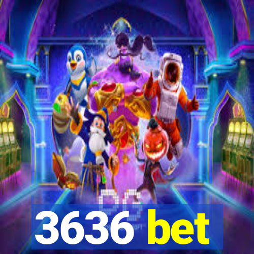 3636 bet