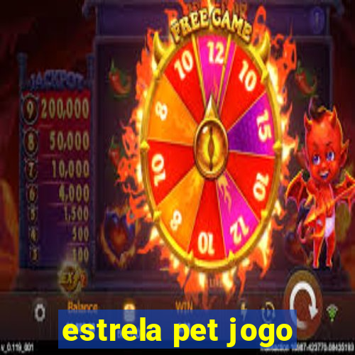 estrela pet jogo