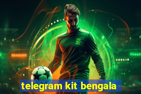 telegram kit bengala