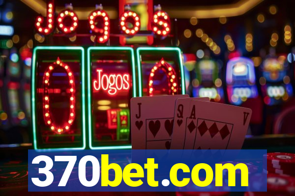 370bet.com