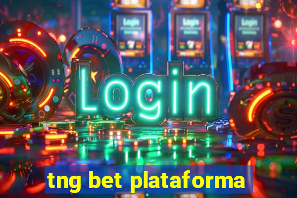 tng bet plataforma