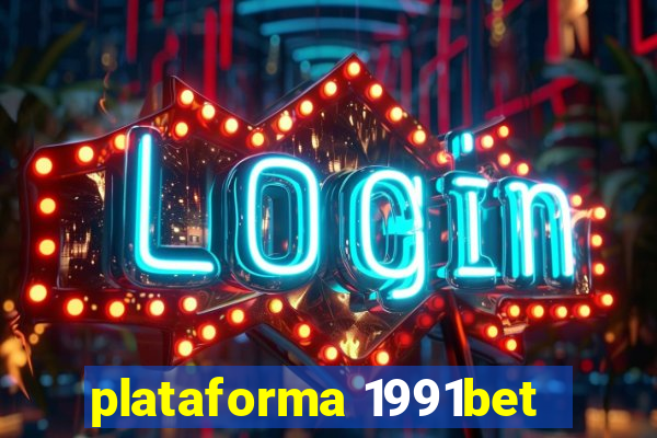 plataforma 1991bet