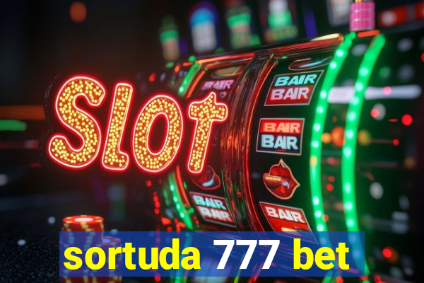 sortuda 777 bet