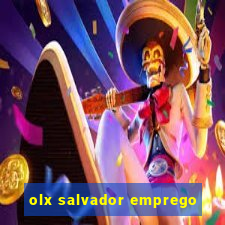 olx salvador emprego