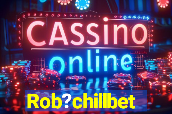 Rob?chillbet