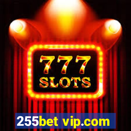 255bet vip.com